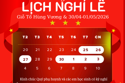 THÔNG BÁO: LỊCH NGHỈ LỄ GIỖ TỔ HÙNG VƯƠNG VÀ NGÀY CHIẾN THẮNG 30/4, QUỐC TẾ LAO ĐỘNG 1/5